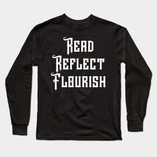 Read Reflect Flourish Long Sleeve T-Shirt